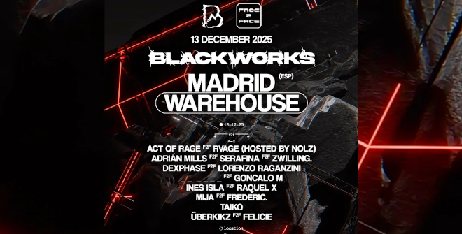 Blackworks presents Face 2 Face Madrid Warehouse