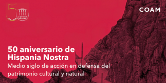 50 Aniversario de Hispania Nostra. Medio siglo de acción en defensa del patrimonio cultural y natural 
