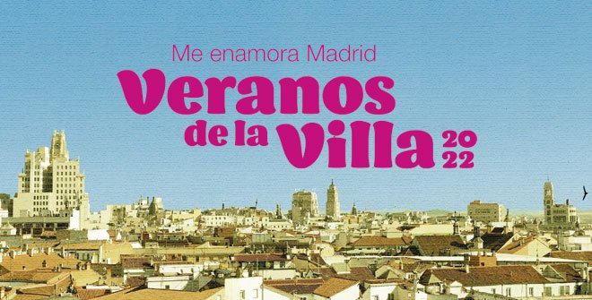Veranos de la Villa 2022