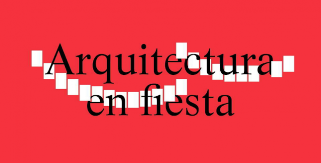 Arquitectura en fiesta