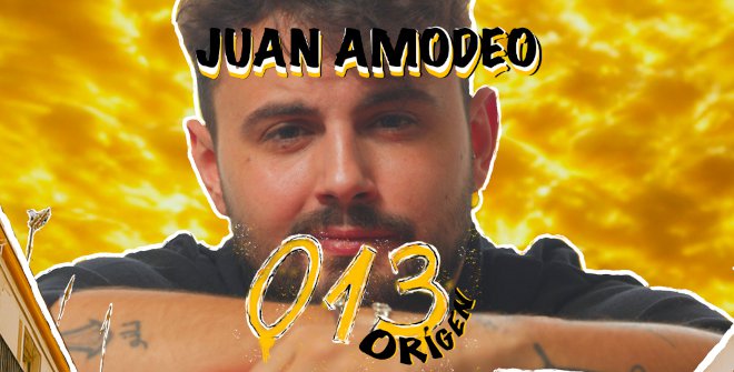 Juan Amodeo. 013 Origen