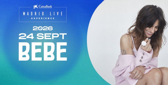 Madrid Live Experience 2026 - Bebe