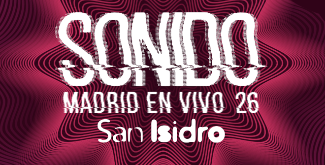 Sonido Madrid en Vivo 26 San Isidro