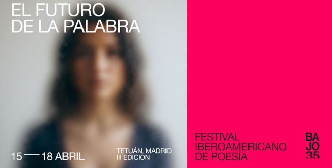 Bajo 35. III Festival Iberoamericano de Poesía