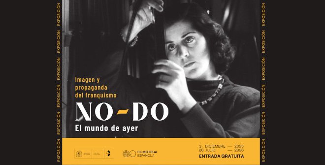 NO-DO. El mundo de ayer. Imagen y propaganda del franquismo