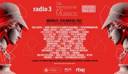 Fiesta Radio 3 - Día Internacional de los Museos 2022
