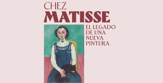 Chez Matisse. El legado de una nueva pintura