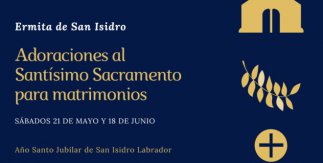 Ermita de San Isidro. 21 may y 18 jun