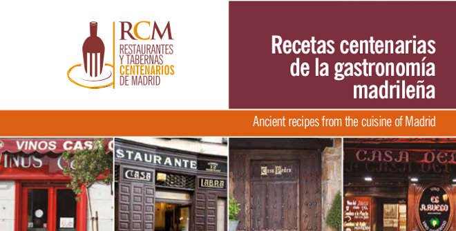 Recetas centenarias de la gastronomía madrileña / RCM