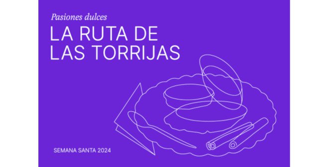 La ruta de las torrijas Semana Santa Madrid 2024