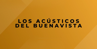 Los Acústicos del Buenavista