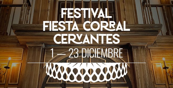 VI Festival Fiesta Corral Cervantes
