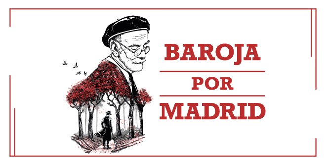 Baroja por Madrid