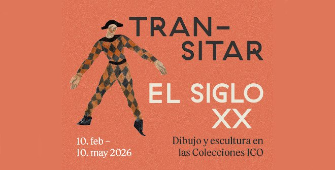Transitar el siglo XX. Dibujo y escultura en las Colecciones ICO