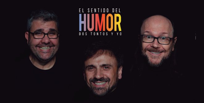 El sentido del humor: Dos tontos y yo