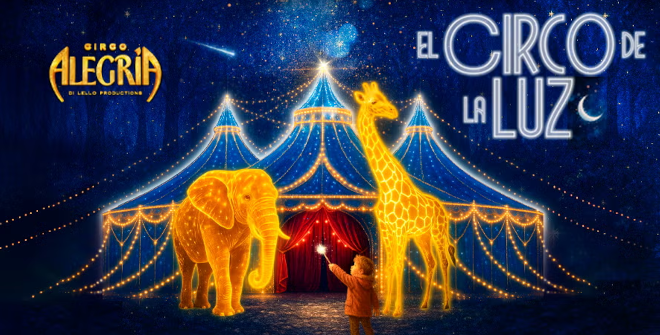 Circo Alegría El Circo de la Luz madrid