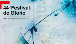 44º Festival de Otoño 44º Festival de Otoño