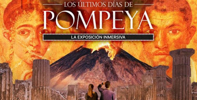Los últimos días de Pompeya, la exposición inmersiva