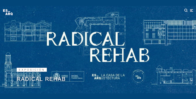 Radical Rehab. Arquitectura y Patrimonio en Espa&ntilde;a (1975&ndash;2025)
