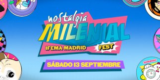 Nostalgia Milenial Fest Madrid