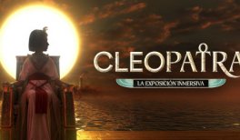Cleopatra, la exposición inmersiva 