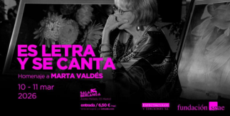 Es letra y se canta. Homenaje a Marta Valdés