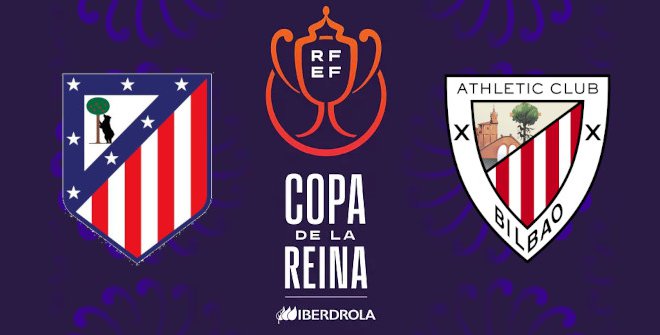 Atlético de Madrid - Athletic Club Bilbao (Copa de la Reina)