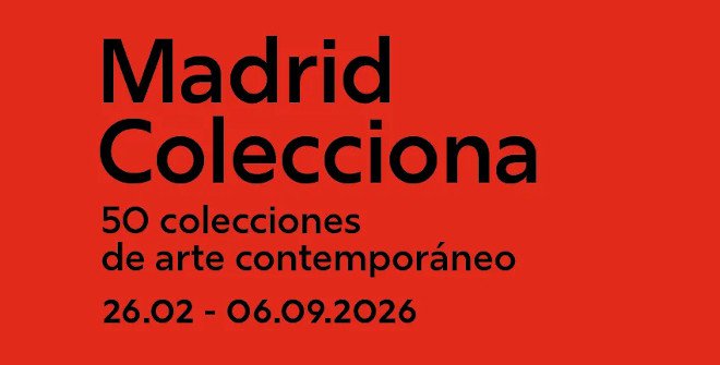 Madrid Colecciona. 50 colecciones de arte contemporáneo