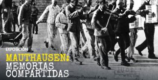Mauthausen: Memorias compartidas