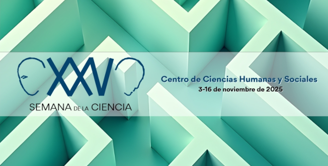 XXV Semana de la Ciencia y la Innovación en el CCHS
