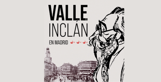 Valle-Inclán en Madrid