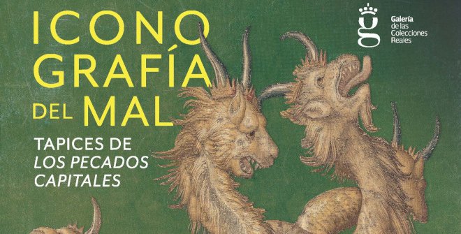 Iconografía del mal. Tapices de los pecados capitales