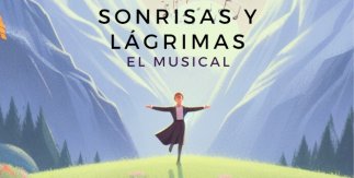 Sonrisas y Lágrimas, El Musical