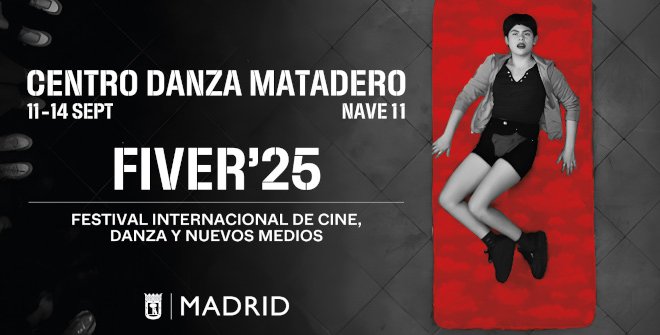 FIVER’25 - Festival Internacional de Cine, Danza y Nuevos medios