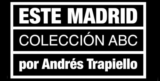 Este Madrid. Colección ABC