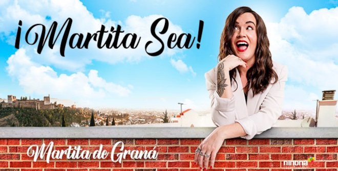Martita de Graná - ¡Martita Sea!
