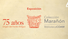  75 años de la Colección Marañón: el origen del Fondo Antiguo de la Biblioteca COAM