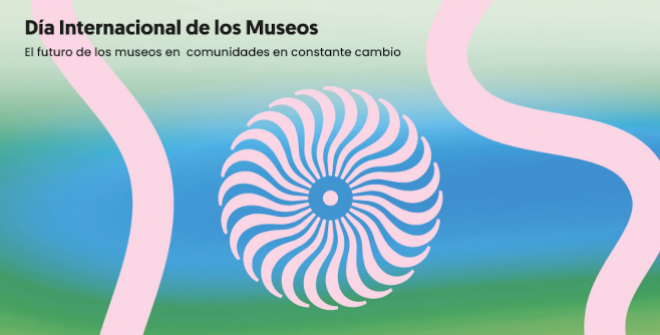 Día Internacional de los Museos